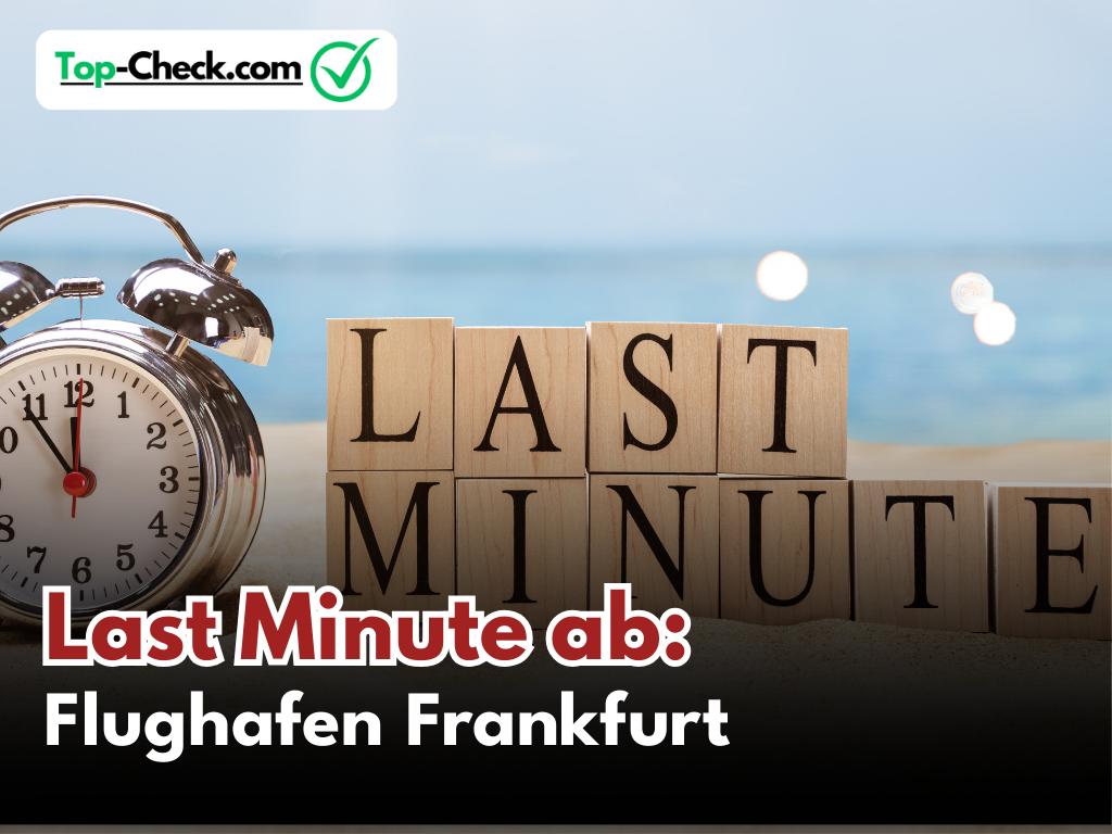 Last_Minute_Reisen_ab_Frankfurt