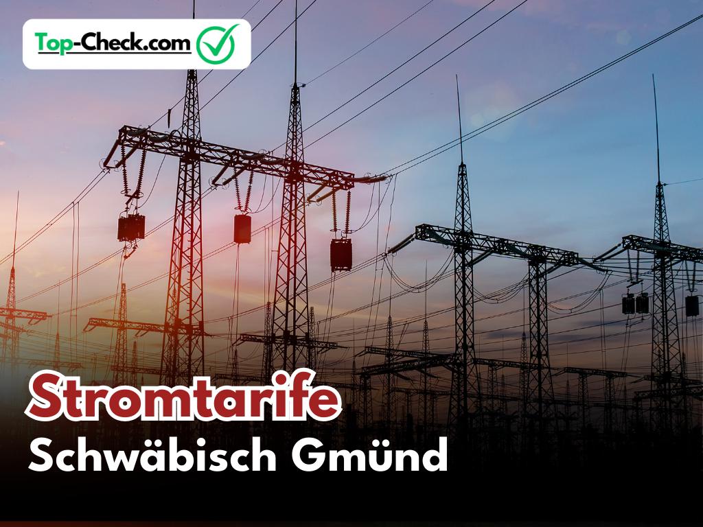 Stromtarifvergleich_Schwäbisch_Gmünd